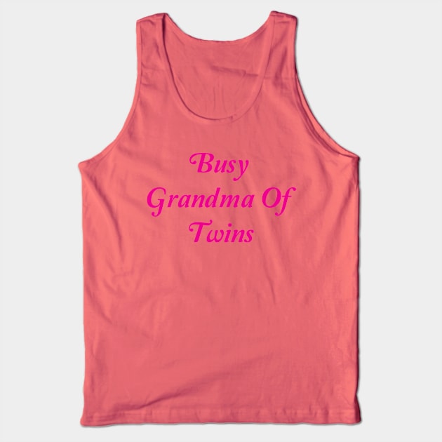 Busy Grandma Of Twins Tank Top by spantshirt